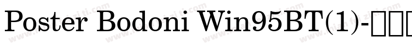 Poster Bodoni Win95BT(1)字体转换